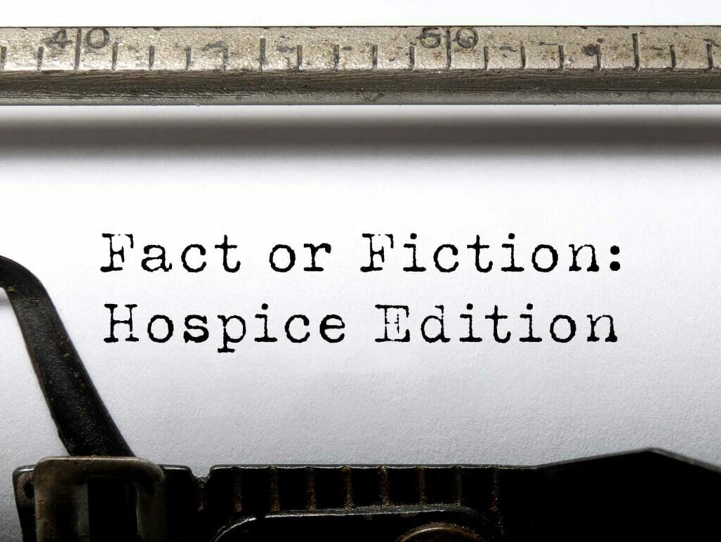 Hospice Facts or Fiction | Active Home Health and Hospice